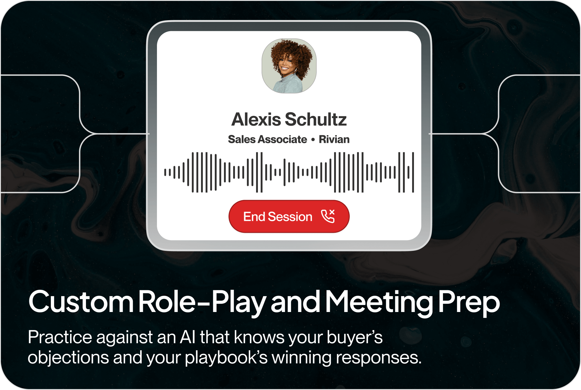 Practice against an AI that knows your buyer’s objections and your playbook’s winning responses.